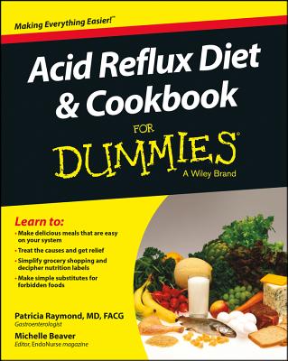 Acid Reflux Diet & Cookbook for Dummies - Raymond, Patricia, and Beaver, Michelle