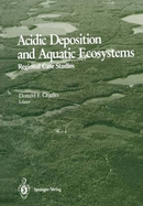 Acidic Deposition and Aquatic Ecosystems: Regional Case Studies