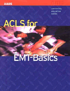 ACLS for EMT-Basics: American Academy of Orthopaedic Surgeons (AAOS) - Smith, Mike, Dr., and American Academy of Orthopedic Surgeons, and Smith, Michael