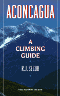 Aconcagua: A Climbing Guide