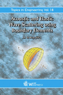 Acoustic and Elastic Wave Scattering Using Boundary Elements - Silva, J J Do Rego, and Do Rego Silva, J J