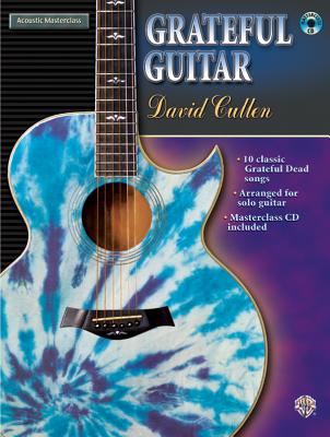 Acoustic Masterclass: David Cullen -- Grateful Guitar, Book & CD - Cullen, David