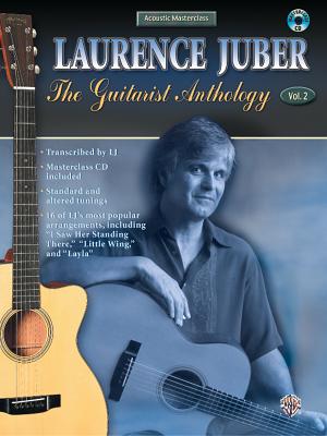 Acoustic Masterclass, Vol 2: Laurence Juber -- The Guitarist Anthology, Book & CD - Juber, Laurence