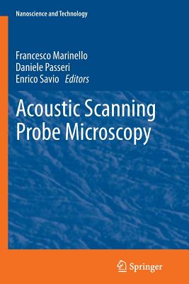 Acoustic Scanning Probe Microscopy - Marinello, Francesco (Editor), and Passeri, Daniele (Editor), and Savio, Enrico (Editor)