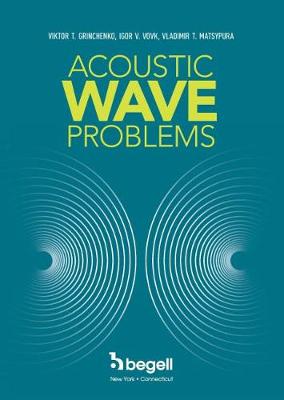 Acoustic Wave Problems - Grinchenko, Viktor, and Matsypura, Vladimir