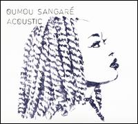 Acoustic - Oumou Sangar