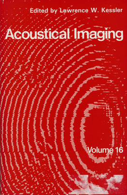 Acoustical Imaging - Kessler, Lawrence W