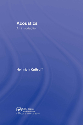 Acoustics: An Introduction - Kuttruff, Heinrich