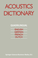 Acoustics Dictionary: Quadrilingual: English, German, French, Dutch