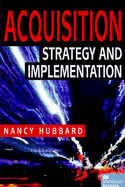 Acquisition: Strategy and Implementation