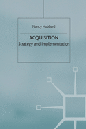 Acquisition: Strategy and Implementation