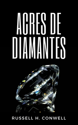 Acres de Diamantes - Garcia Lopez, Jorge (Translated by), and Conwell, Russell
