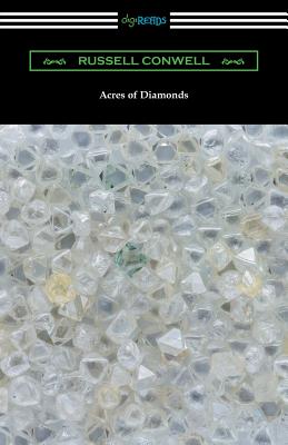 Acres of Diamonds (with a biography of the author by Robert Shackleton) - Conwell, Russell, and Shackleton, Robert