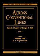 Across Conventional Lines: Selected Papers of George a Olah (in 2 Volumes)