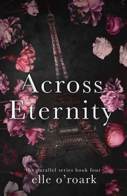 Across Eternity - O'Roark, Elle, and O'Roark, Elizabeth