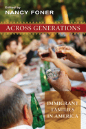 Across Generations: Immigrant Families in America