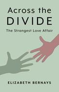 Across the Divide: The Strangest Love Affair