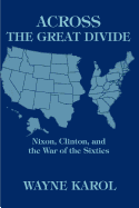 Across the Great Divide: Nixon, Clinton, and the War of the Sixties