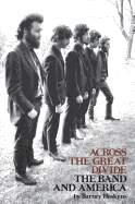 Across the Great Divide: The Band and America