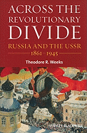 Across the Revolutionary Divide: Russia and the Ussr, 1861-1945