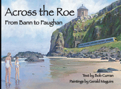 Across the Roe: From Bann to Faughan