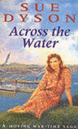 Across the Water - Dyson, Sue