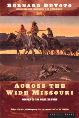 Across the Wide Missouri: Winner of the Pulitzer Prize - Devoto, Bernard