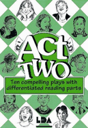 Act Two: Ten Compelling Plays with Differentiated Reading Parts