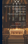 ACTA Capitulorum Generalium Ordinis Praedicatorum Volume 2
