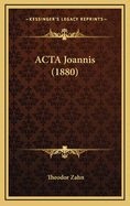 ACTA Joannis (1880)