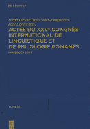 Actes Du Xxve Congrs International de Linguistique Et de Philologie Romanes. Tome III