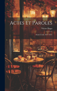 Actes Et Paroles: Avant L'Exil, 1841-1851