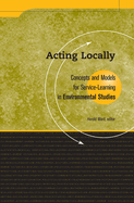 Acting Locally: Concepts and Models for Service-Learning in Environmental Studies