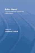 Acting Locally: Local Environmental Mobilizations and Campaigns