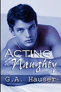 Acting Naughty: Action! Series Book 1
