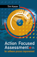 Action-Focused Assessment for Software Process Improvement - Kasse, Tim