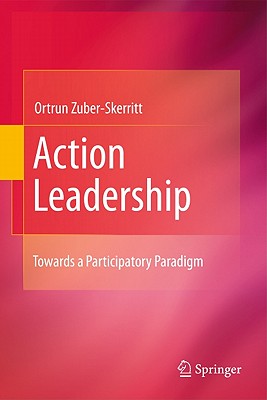 Action Leadership: Towards a Participatory Paradigm - Zuber-Skerritt, Ortrun