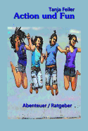 Action Und Fun: Ratgeber / Abenteuer