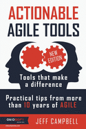 Actionable Agile Tools: Tools That Make a Difference - Practical Tips from More Than 10 Years of Agile (B&w Edition)