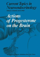 Actions of Progesterone on the Brain