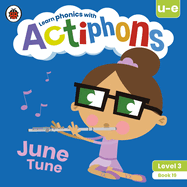 Actiphons Level 3 Book 19 June Tune: Learn phonics and get active with Actiphons!