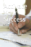 Activate Your Success: A Path2You Workbook Publication