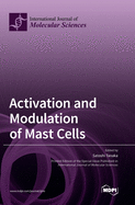 Activation and Modulation of Mast Cells