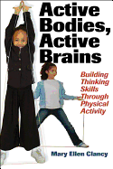 Active Bodies, Active Brains: Building Thinking Skills Through Physical Activity