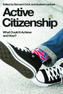 Active Citizenship: What Could It Achieve and How?