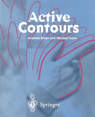 Active Contours: The Application of Techniques from Graphics, Vision, Control Theory and Statistics to Visual Tracking of Shapes in Motion - Blake, Andrew, and Isard, Michael