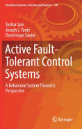 Active Fault-Tolerant Control Systems: A Behavioral System Theoretic Perspective