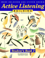 Active Listening: Building Skills for Understanding Student's Book