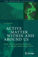Active Matter Within and Around Us: From Self-Propelled Particles to Flocks and Living Forms