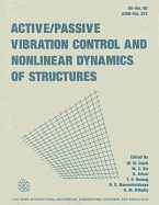 Active Passive Vibration Control and Nonlinear Dynamics of Structures - Asme Conference Proceedings